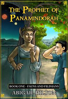 The Prophet of Panamindorah - Book One by Abigail Hilton