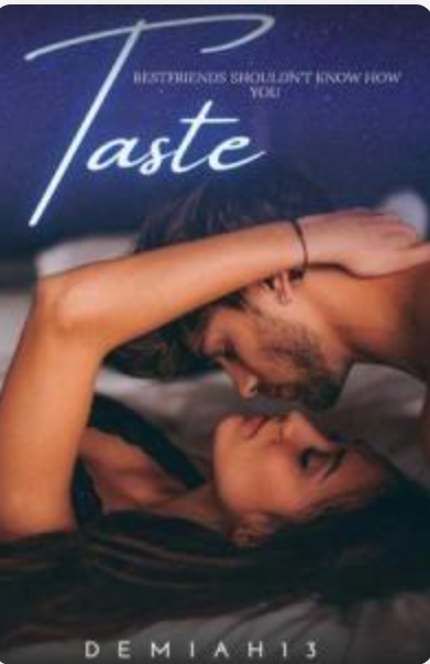 DOWNLOAD: Bestfriends Shouldn't Know How You Taste by Demiah13 – A Forbidden Romance That Will Ruin You